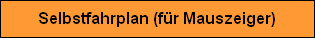 Selbstfahrplan (f�r Mauszeiger)